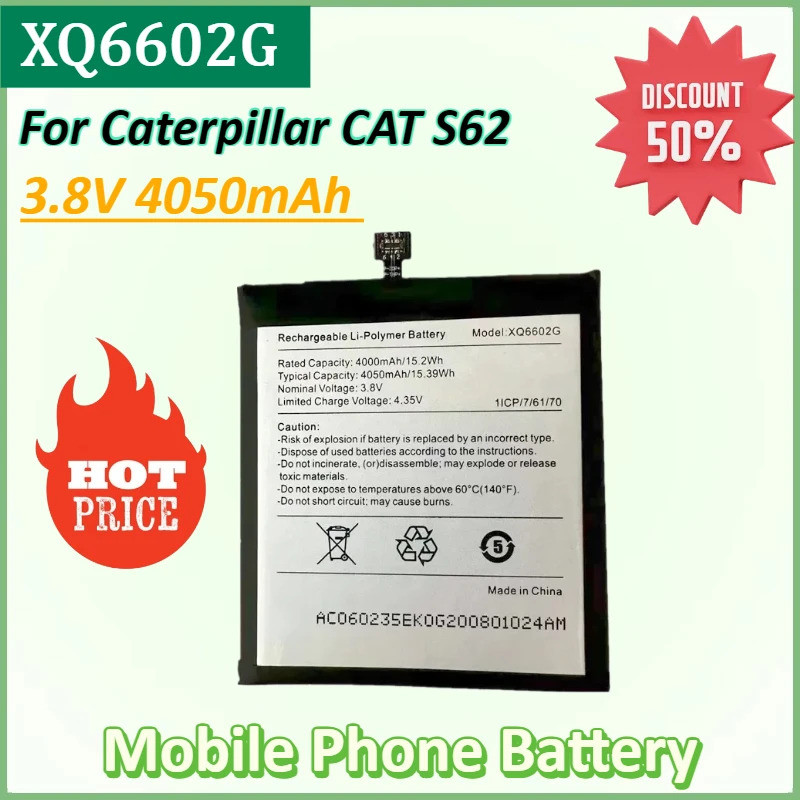 ใหม่ XQ6602G 3.8V 4050mAh 15.39Wh Repalcement แบตเตอรี่โทรศัพท์มือถือสําหรับ Caterpillar CAT S62 แบต