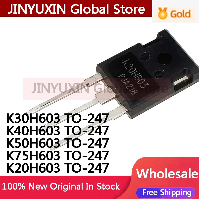 5PCS K30H603 30H603 K40H603 40H603 K50H603 50H603 K75H603 75H603 K20H603 20H603 TO-247 Field Effect 