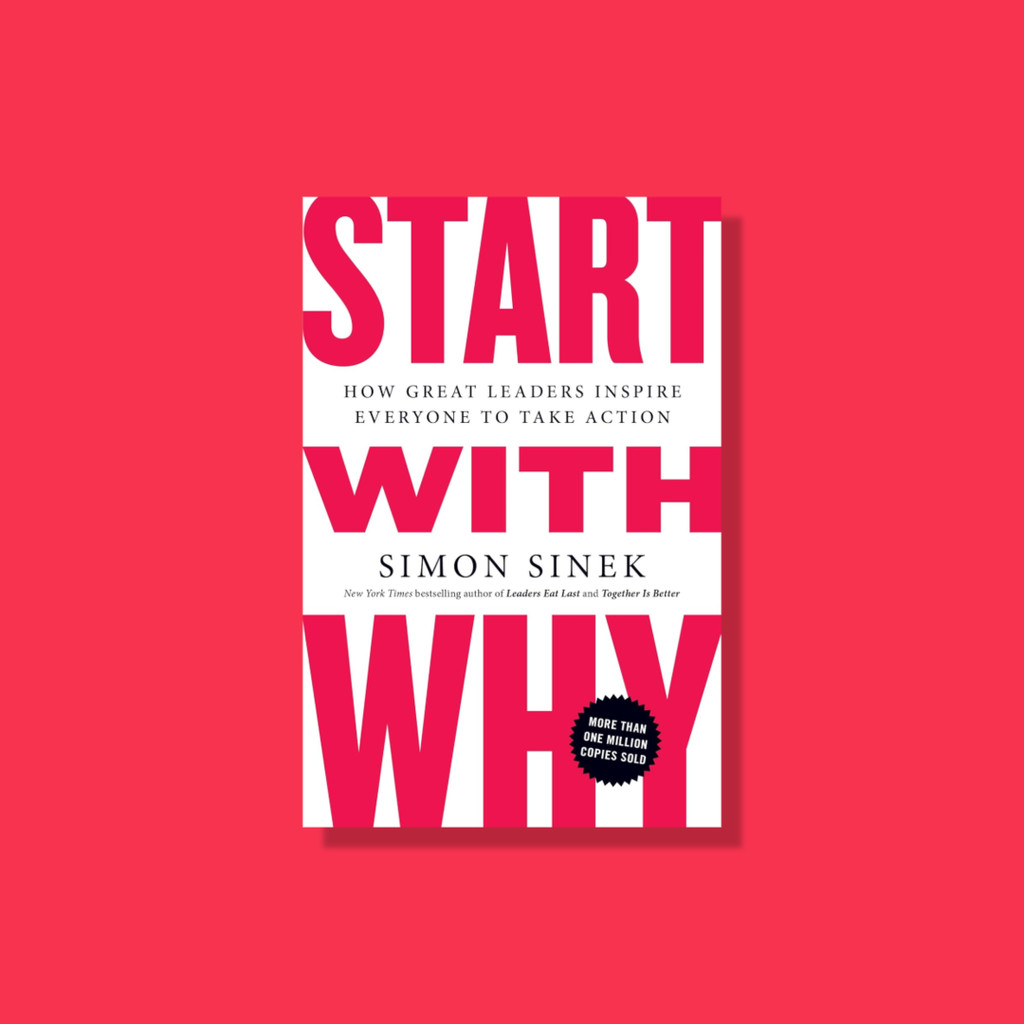 Start with Why: How Great Leaders Inspire Everyone to Take Action หนังสือพัฒนาตนเองภาษาอังกฤษ