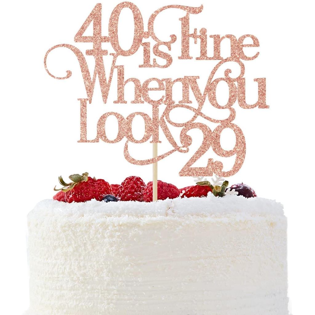 40 is Fine เมื่อคุณดู 29 เค้ก Topper - ตลก 40th Birthday Cake Topper - 40 และ Fabulous, Happy 40th B