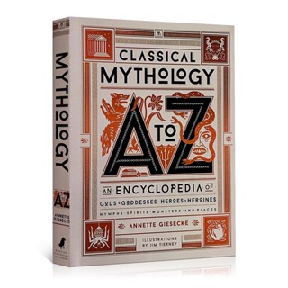 Classical Mythology A To Z หนังสือ หนังสือภาษาอังกฤษ A To Z An Encyclopedia By Annette Giesecke Greek and Roman