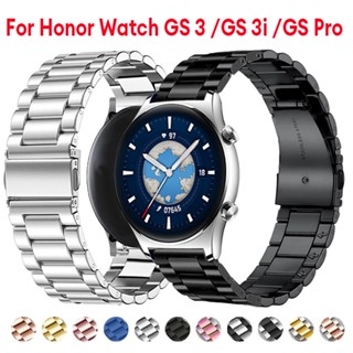 Honor Watch GS 3 GS3 สายสแตนเลส สําหรับ Honor Watch GS 3i Honor Watch GS Pro Smart Watch สายนาฬิกาโลหะ