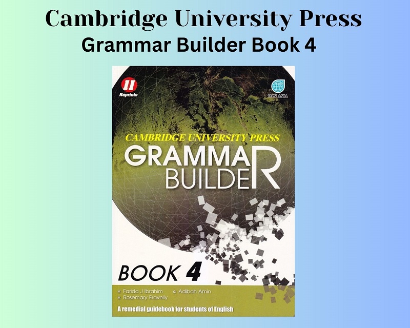Pan Asia - Cambridge University Press : Grammar Builder Book 4