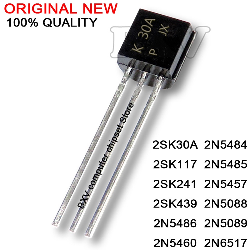 10PCS 2SK30A K30A 2SK117 2SK241 2N5486 2N5460 2N5485 2N5457 2N5088 2N5089 2N6517 2N6027 ทรานซิสเตอร์