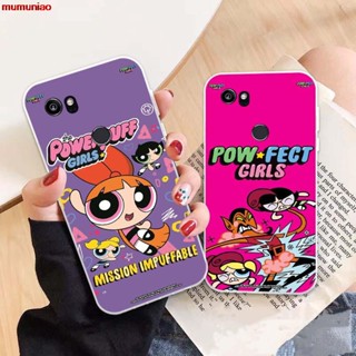 เคสซิลิโคนนิ่ม TPU แบบ 05 สําหรับ Google Pixel 2 3 5 5A XL powerpuff girls