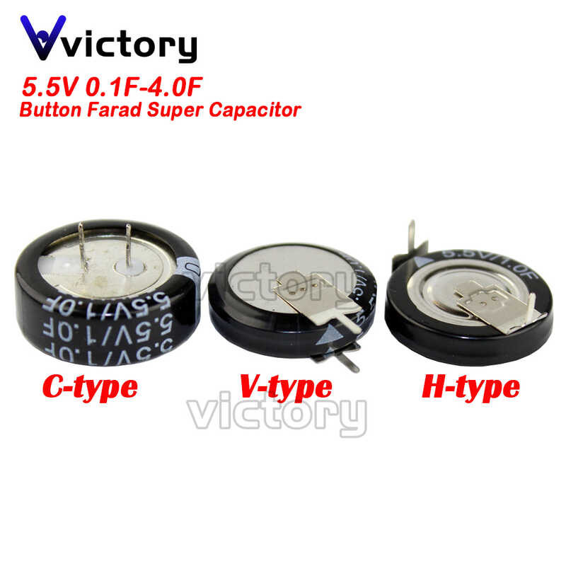 5Pcs ใหม่ปุ่ม Farad Super Capacitor 5.5V 0.1F 0.22F 0.33F 0.47F 0.68F 1.0F 1.5F 4.0F V-Type C-Type H