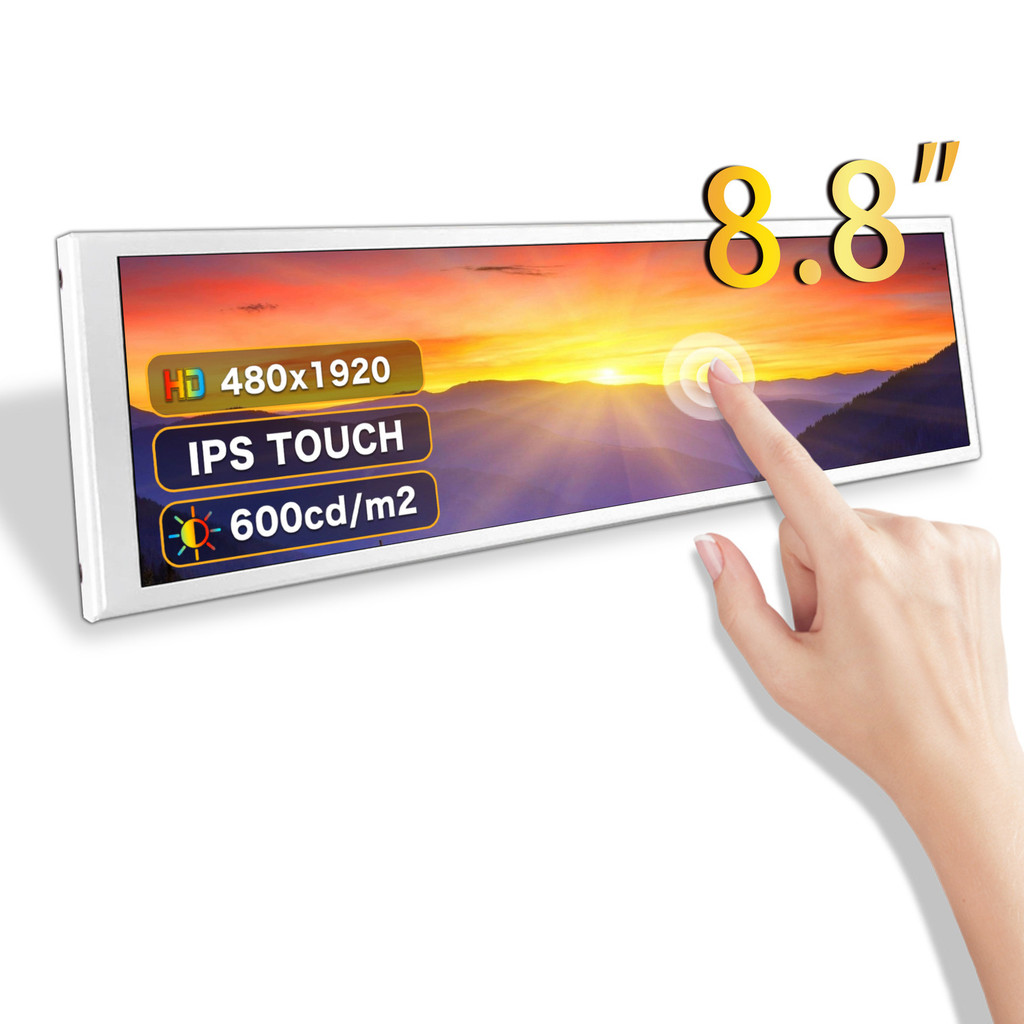 8.8-inch bar display, white high-definition LCD touch screen, 600nits high brightness, 480x1920 reso