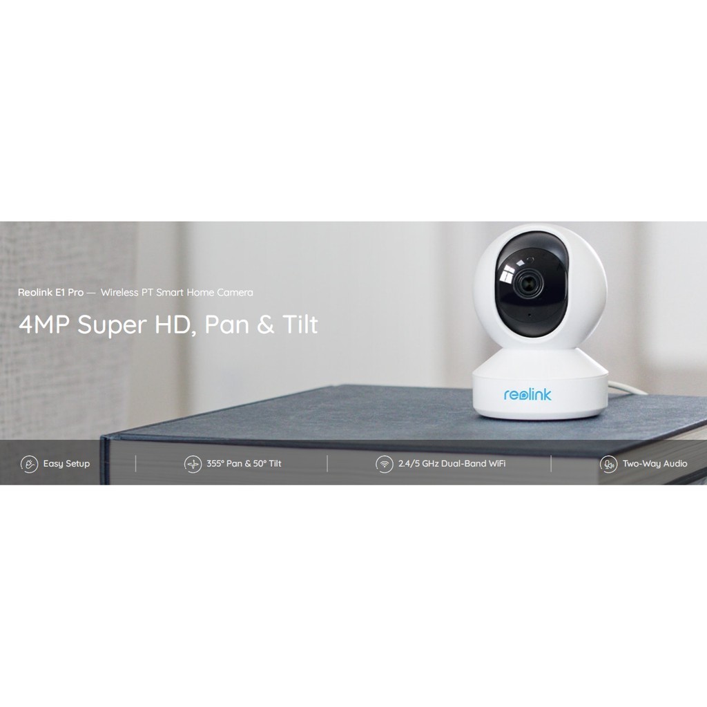 Reolink E1 Pro Dual-Band Wireless PT Smart Home Security กล้อง Wifi กล้องวงจรปิด IP 4MP Super HD, P