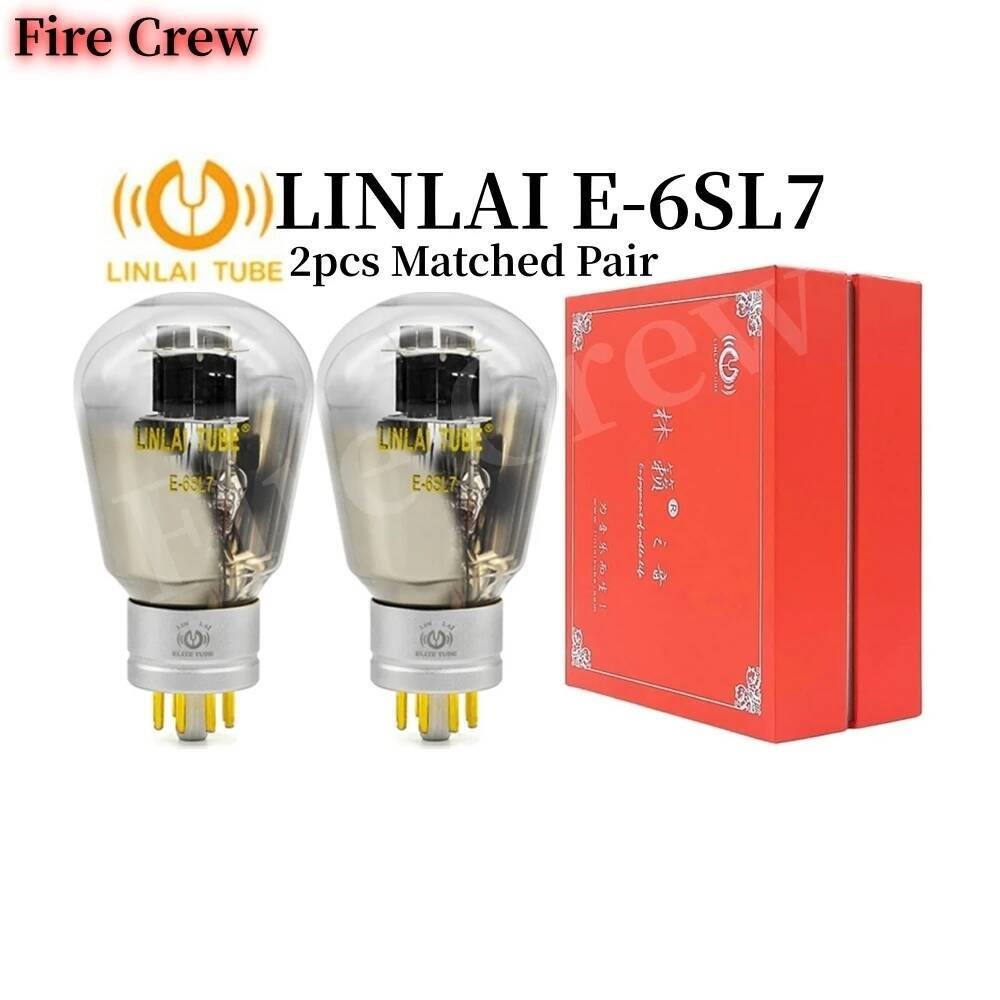 Fire Crew LINLAI E-6SL7 ท่อสูญญากาศ Elite Series อัพเกรด 6SL7 6SL7GT 6N9P 6N9 6H9C 5691 6N2 วาล์วเสี