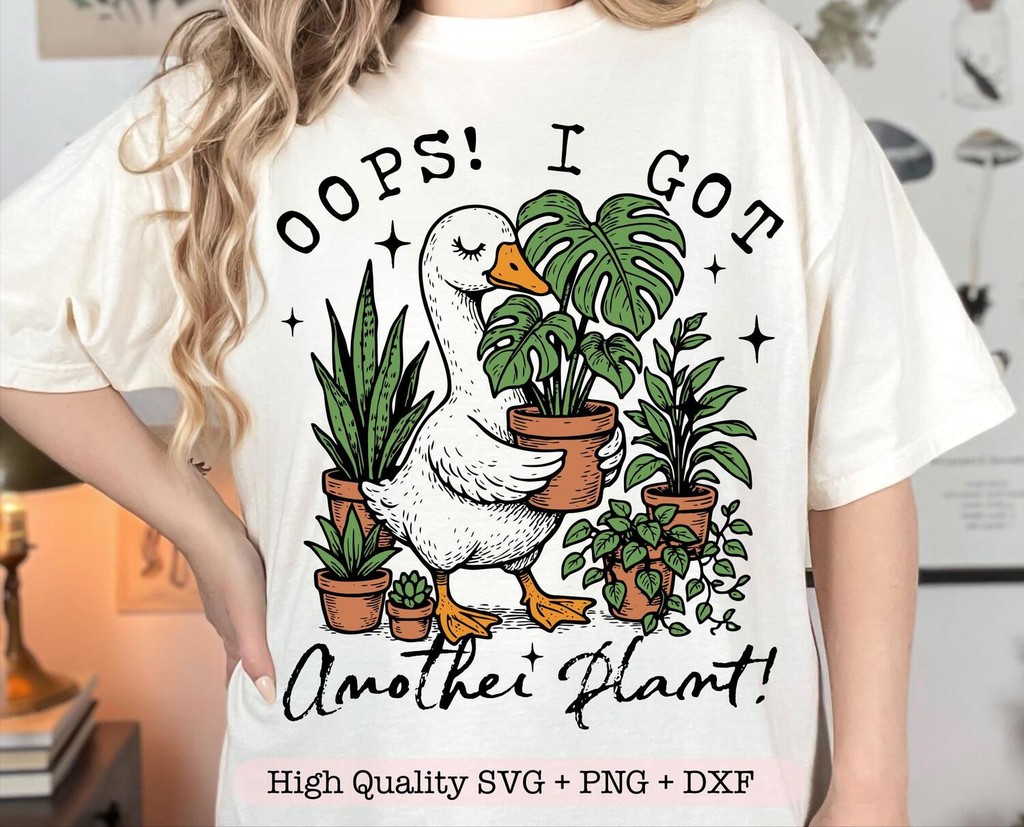 Oops I Got Another Plant Goose PNG ตลกพืชคนรัก Png Sarcastic การทําสวนอารมณ์ขัน Png Vintage Goose Me