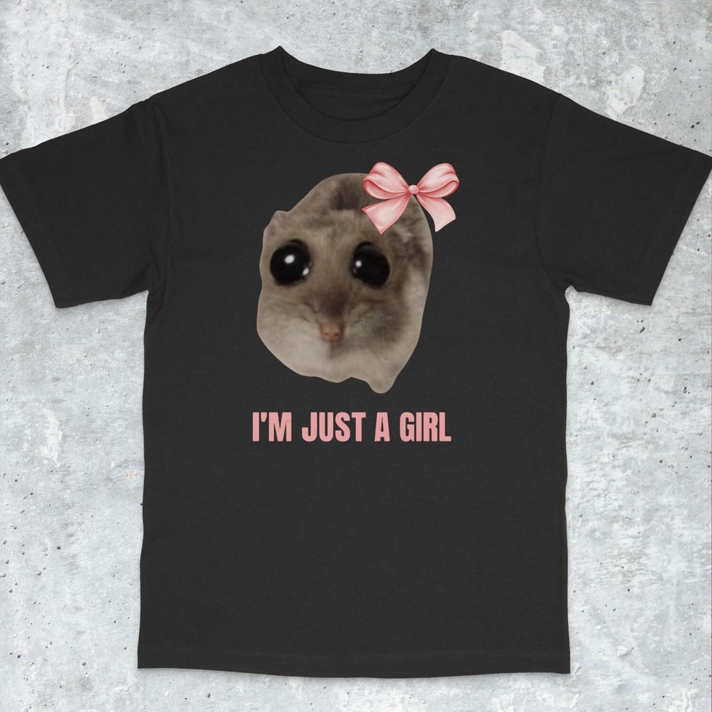 Im Just A Girl Hamster Meme เสื้อยอดนิยม Meme เสื้อ Viral Meme เสื้อ Sad Hamster Crying Hamster หนูแ