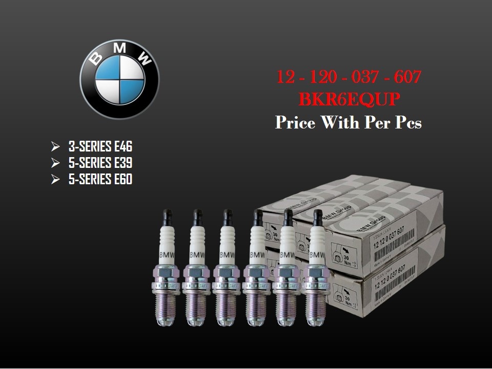 BKR6EQUP 12120037607 หัวเทียนอิริเดียม - BMW - E34 E36 E38 E39 E46 E60 M62 E65 N42 N62 M43 M52 M54 M