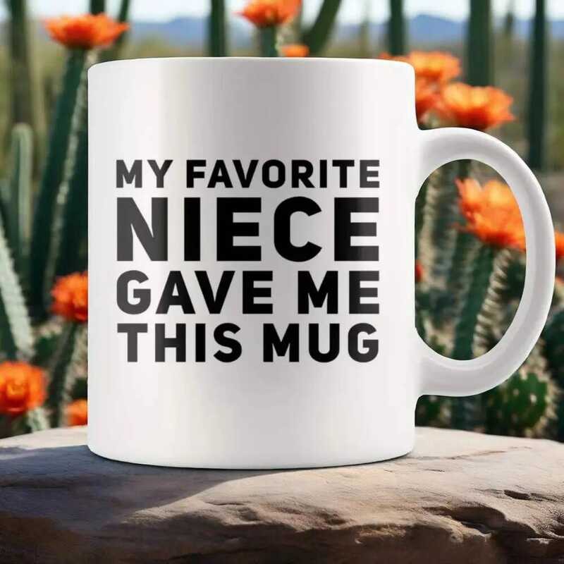 My Favorite Niece Gave Me นี้สําหรับป้าและลุงวันเกิดคริสต์มาสของขวัญความแปลกใหม่กาแฟถ้วยเซรามิคขาว