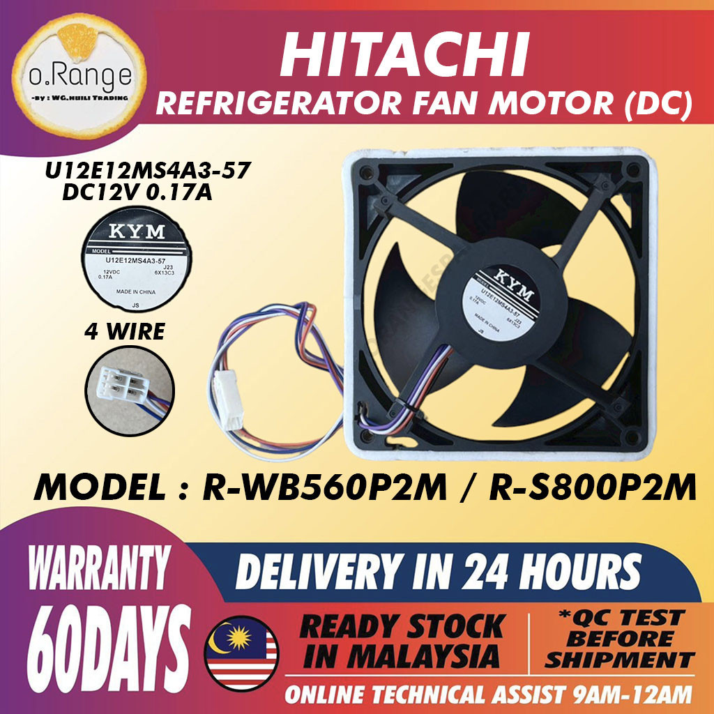 HITACHI R-WB560P2M R-S800P2M U12E12MS4A3-57 พัดลมตู้เย็น DC / REFRIGERATOR พัดลมมอเตอร์ Mla9 /