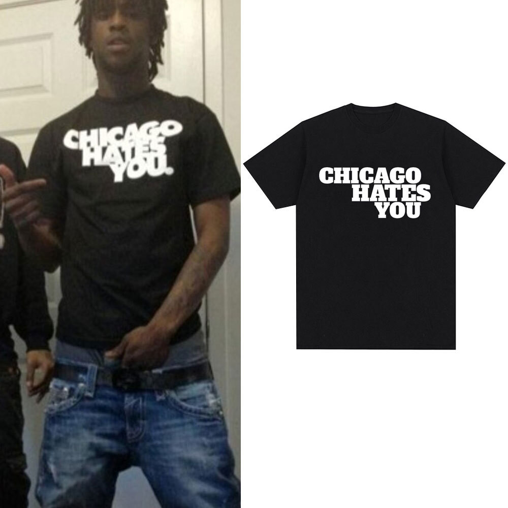 Rapper Chief Keef Chicago Hates You Same Style Tshirt Men Fashion Hip Hop T Shirt Casual