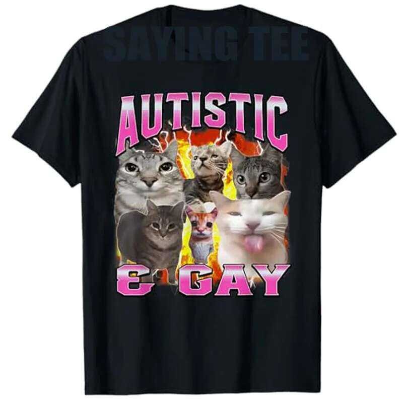 ออทิสติกและเกย์เฮฮาแมว Meme Bootleg Unhinged Meme เสื้อยืดอารมณ์ขัน Lgbt Kitty Lover Sarcastic Saying Tee Streetwear เสื้อผ้า
