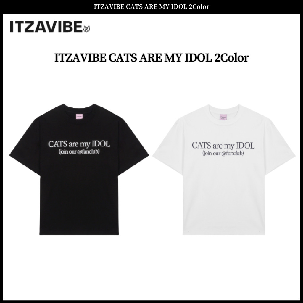 ♞,♘,♙Itzavibe CATS ARE MY IDOL 2 สี VD