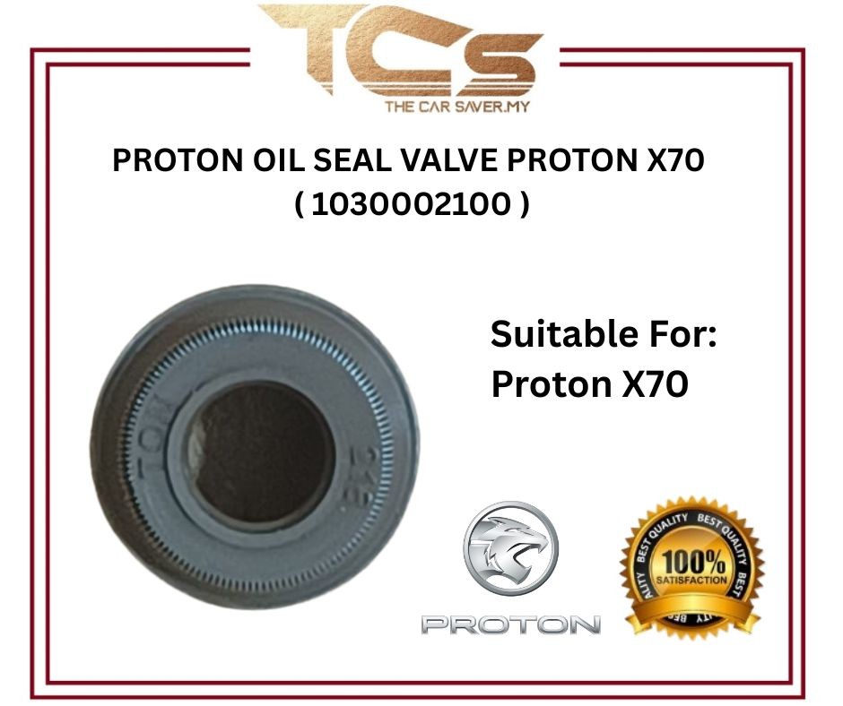 วาล์วซีลน้ํามัน PROTON PROTON X70 ( 1030002100 )