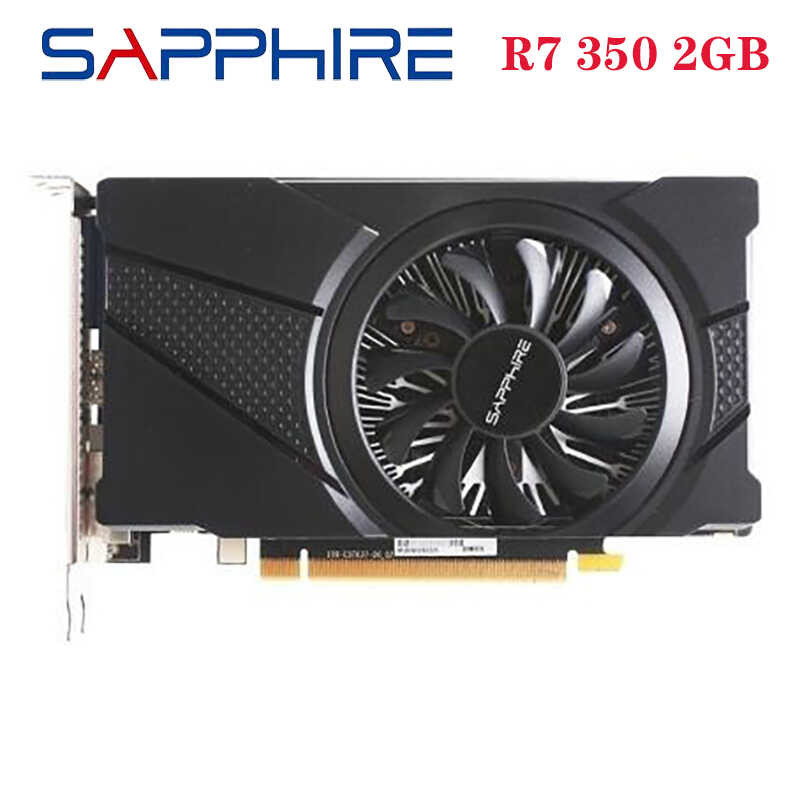SAPPHIRE d ต้นฉบับ Radeon R7 350 การ์ดจอ 2GB GPU สำหรับ AMD Radeon R7 350 ก