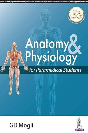 Anatomy And Physiology สําหรับนักเรียน Paramedical 1/E Edition /