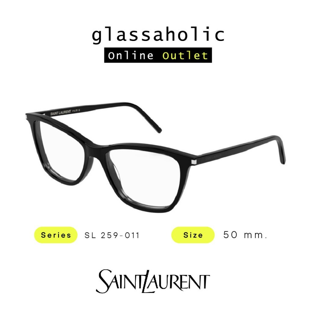 [รุ่นฮิตพิเศษ] กรอบแว่นสายตา SAINT LAURENT YSL รุ่น SL 259-011 ทรง Cat Eyes เฟี้ยว เฉี่ยว เท่ รุ่นฮ