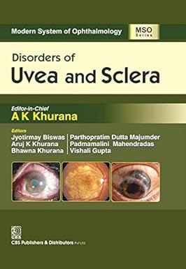Modern System Of Ophthalmicology (Mso) Series : Disorders Of Uvea และ Sclera /