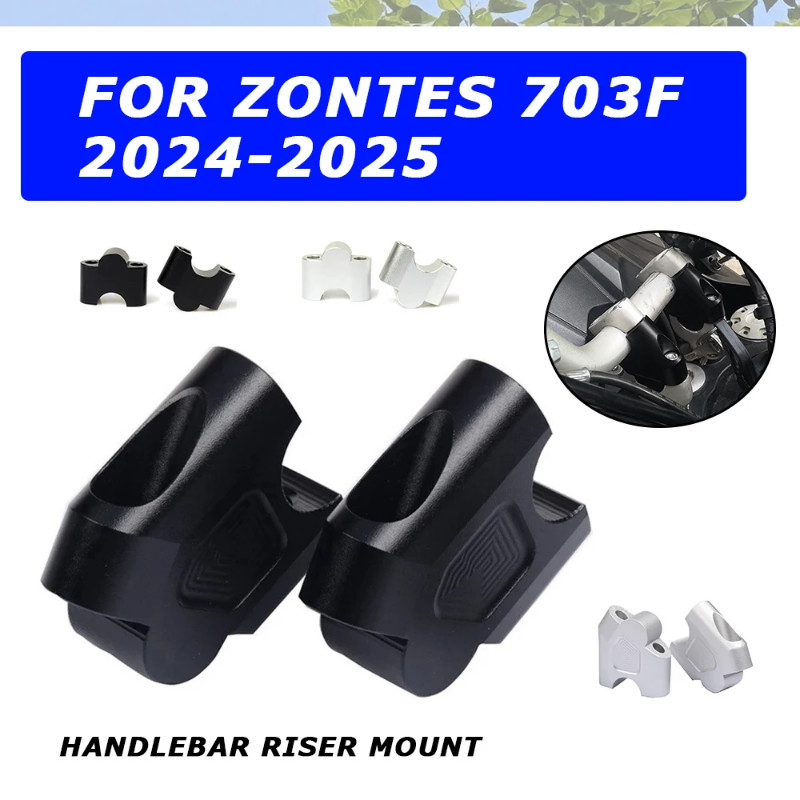 For ZONTES 703F 703 F ZT703 ZT703F 2024 2025 Motorcycle Accessories Handlebar Riser Mount Handle Ba