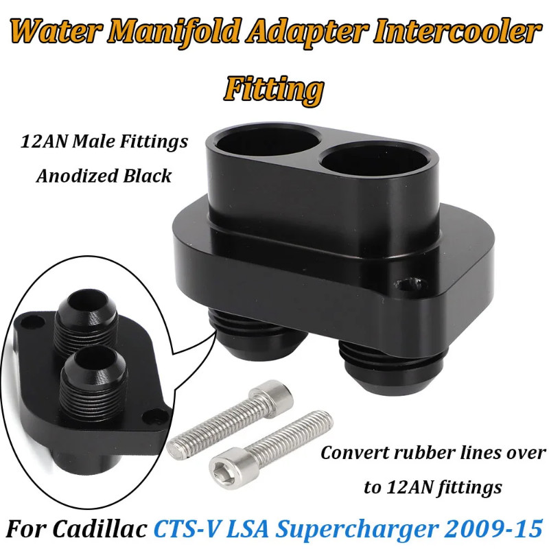 For CTS-V 6.2L LSA Supercharger -12AN Water Manifold Adapter Intercooler Fitting