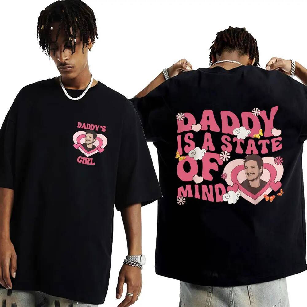 เสื้อยืดแขนสั้น Pedro Pascal Daddy Is A State of Mind เหมาะสำหรับผู้ชายและผู้หญิง