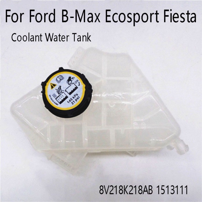 Coolant Water Tank Engine Coolant Expansion Tank For Ford B-Max Ecosport Fiesta VI 8V218K218AB 1513