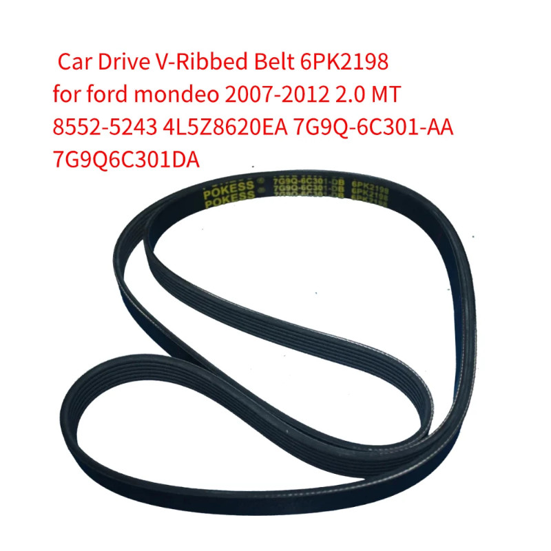 Car Drive V-Ribbed Belt 6PK2198 for ford mondeo 2007-2012 2.0 MT 8552-5243 4L5Z8620EA 7G9Q-6C301-AA