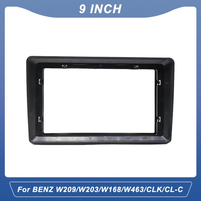 9 Inch Car Radio Fascia for BENZ W209/W203/W168/W463/CLK/CL-C Android 2Din MP5 Stereo Frame