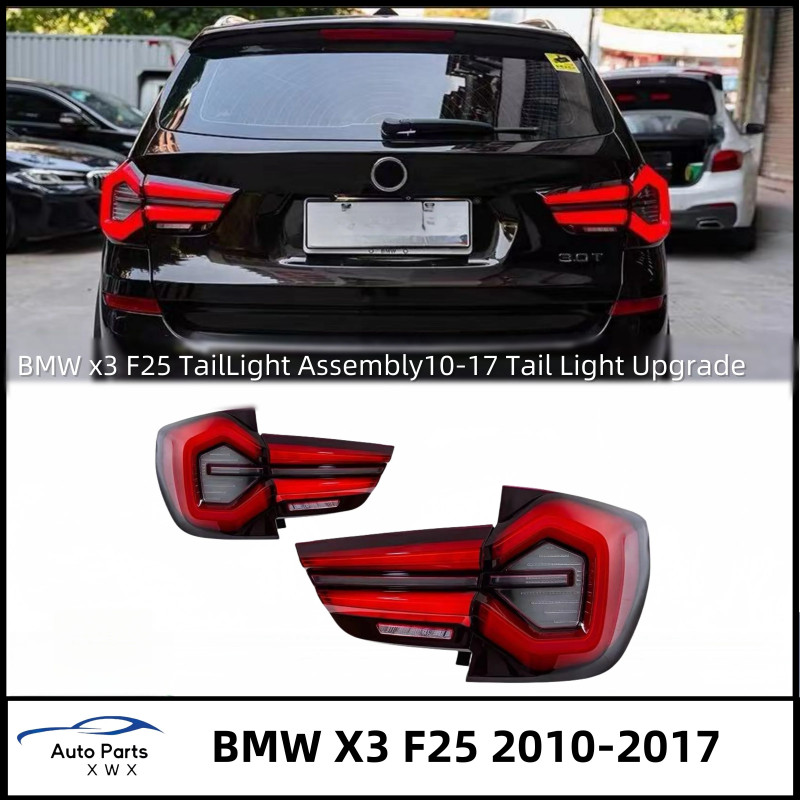 Car Styling Tail Lamp for BMW X3 Tail Lights 2010-2017 F25 LED Tail Light Rear Lamp Signal Reverse