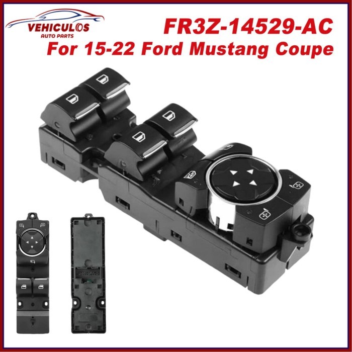 FR3Z-14529-AC FR3Z14529AC Driver Side Master Window Switch Mirror Control For Ford Mustang Coupe 20