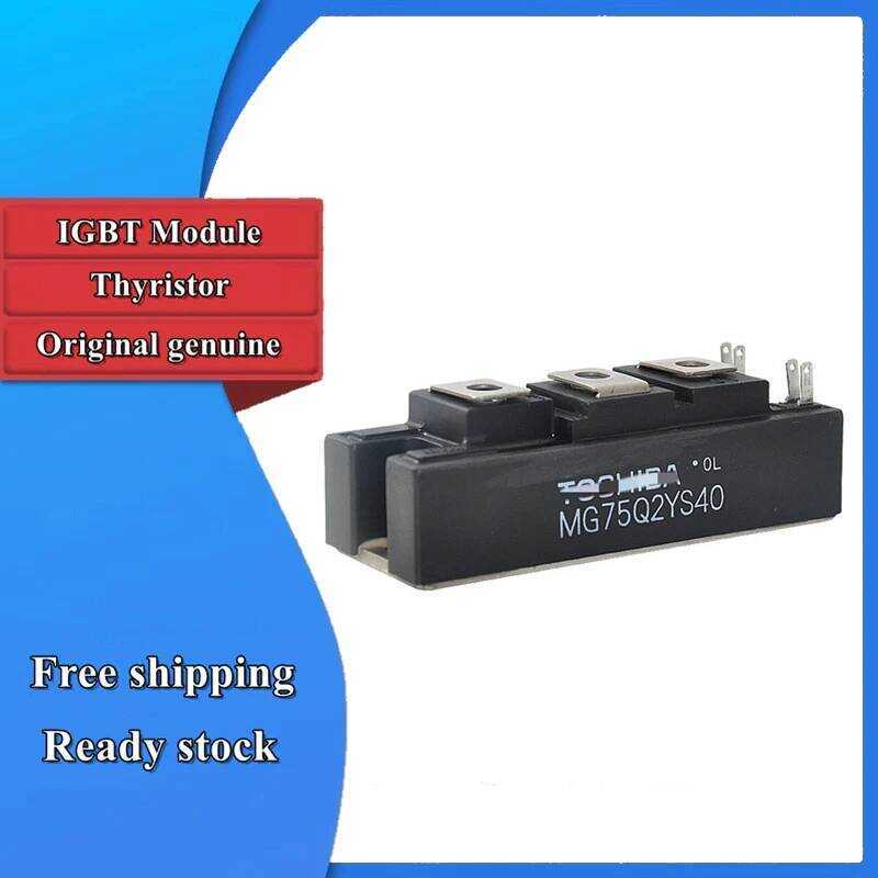 Original New MG50Q2YS40 MG75Q2YS40 MG75Q2YS50 MG100Q2YS50 MG100J2YS50 MG150Q2YS50 IGBT Module