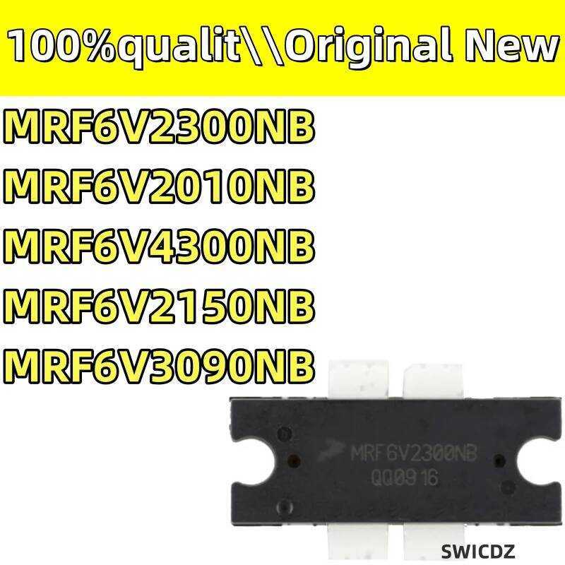 original 100%New MRF6V2300NB 6V2300NBR1 6V2150NB 6V2010NBR1 V2010NB 6V3090NB 6V4300NB RF high f