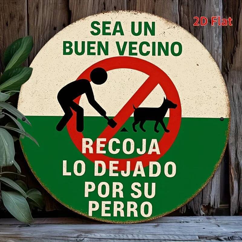 2D Flat, 1 ชิ้น 2D Flat Round Aluminium Sign - Funny Spanish Dog Poop Cleanup Sign "Be a Good Neighb