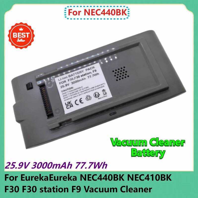 3000mAh 25.9V 77.7Wh สำหรับแบตเตอรี่เครื่องดูดฝุ่น Eureka NEC440BK NEC410BK F30 Station F9