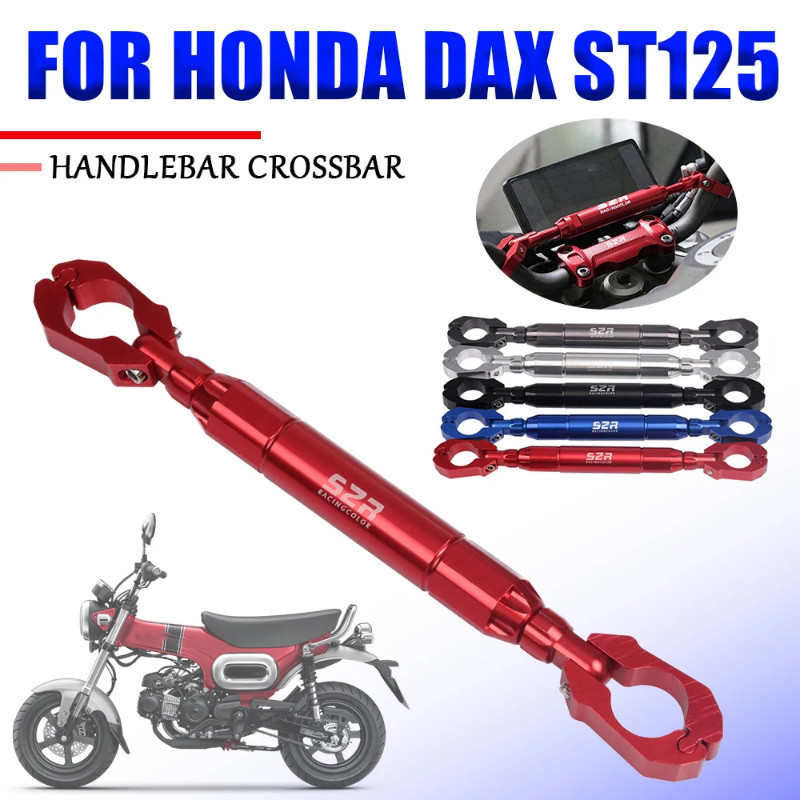 For HONDA DAX ST125 ST 125 ST DAX125 125ST 2022 2023 Motorcycle Accessories Balance Bar Handlebar C