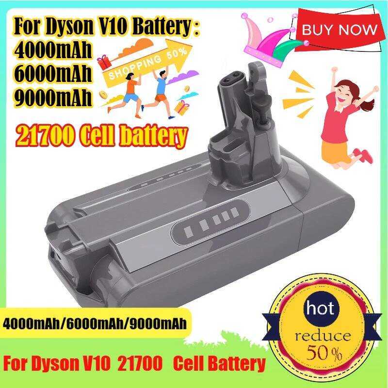 21700 แบตเตอรี่เซลล์ ขนาด 4000mAh/6000mAh/9000mAh 25.2V สำหรับเครื่องดูดฝุ่นไร้สาย Dyson V10 และหุ่น
