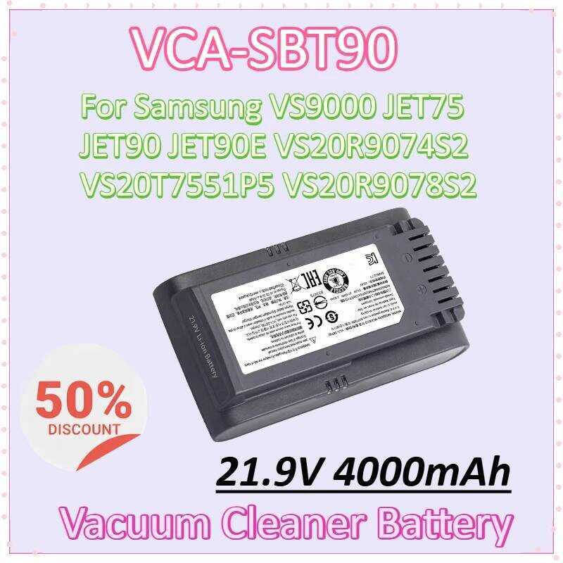 VCA-SBT90 แบตเตอรี่เครื่องดูดฝุ่น 21.9V 4000mAh สำหรับ Samsung VS9000 JET75 JET90 JET90E VS20R9074S2