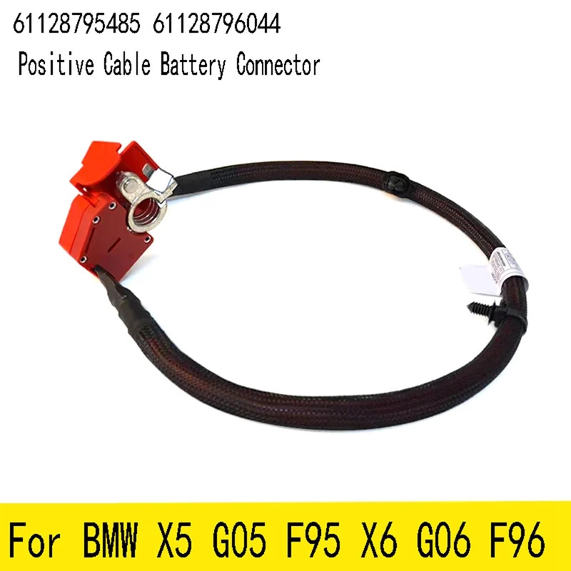 Car Positive Battery Cable For BMW X5 G05 F95 X6 G06 F96 Parts Positive Cable Battery Connector 611