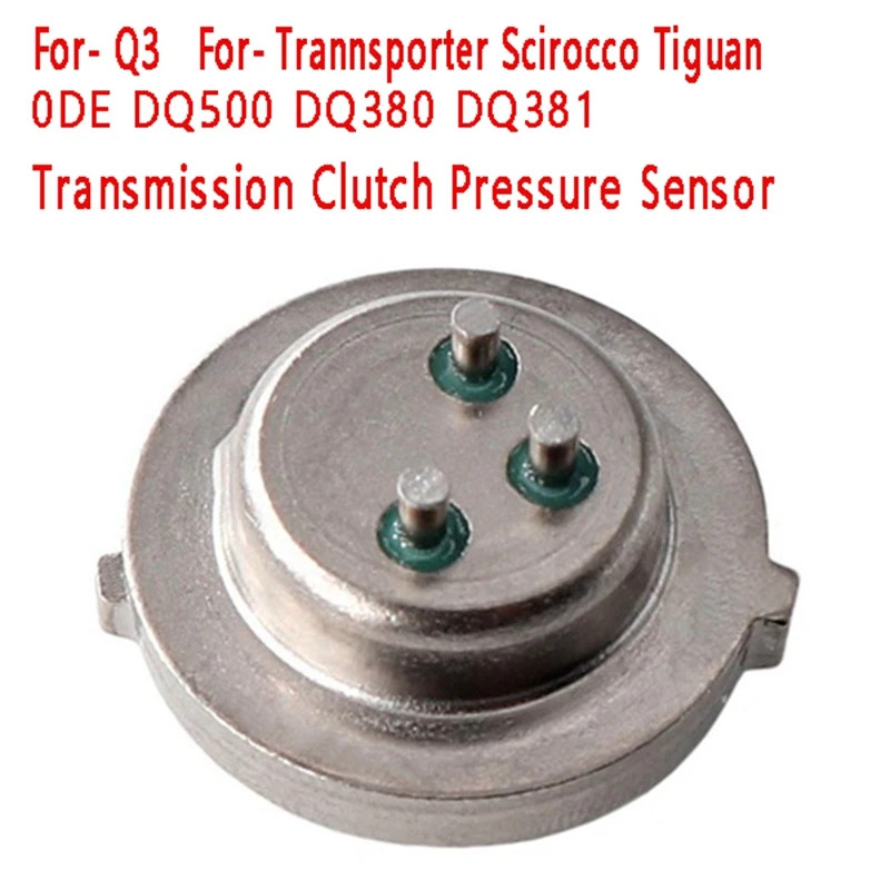 2Pcs Transmission Clutch Pressure Sensor 0DE DQ500 DQ380 DQ381 For- Q3 For-Trannsporter Scirocco Ti