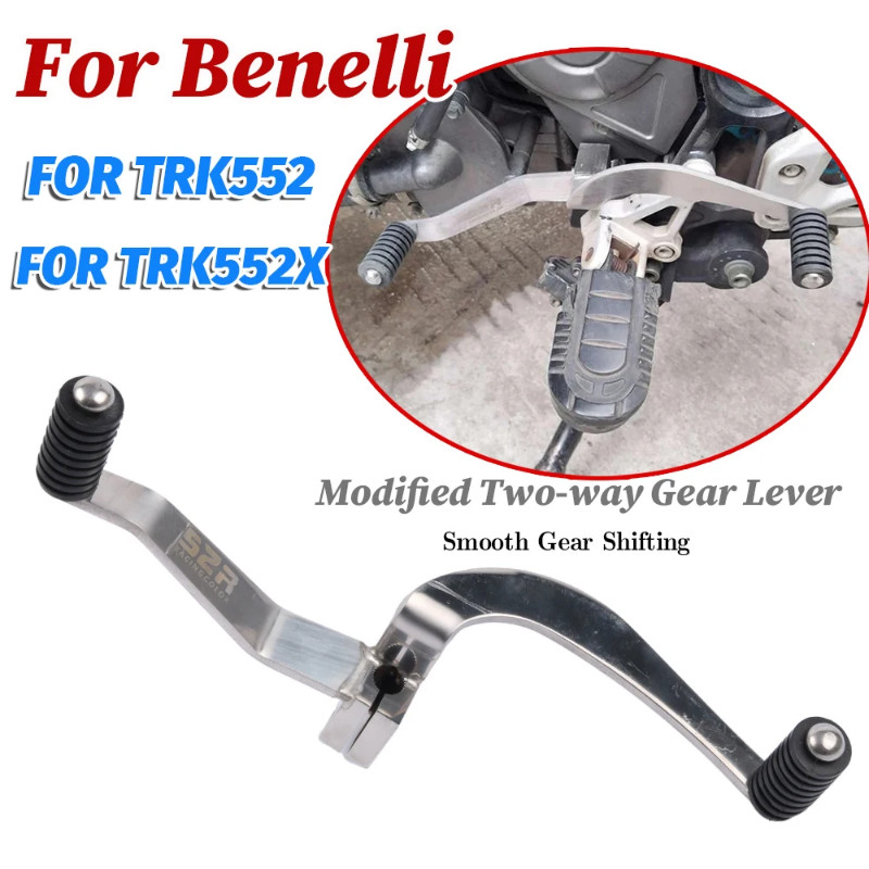 For Benelli TRK 552 X TRK 552X TRK552X TRK552 Motorcycle Accessories Front Rear Gear Shift Lever Pe