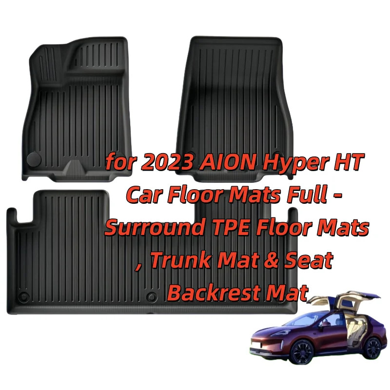 Fit for 2023 2024 AION Hyper HT Car Floor Mats Full - Surround TPE Floor Mats, Trunk Mat & Seat Bac