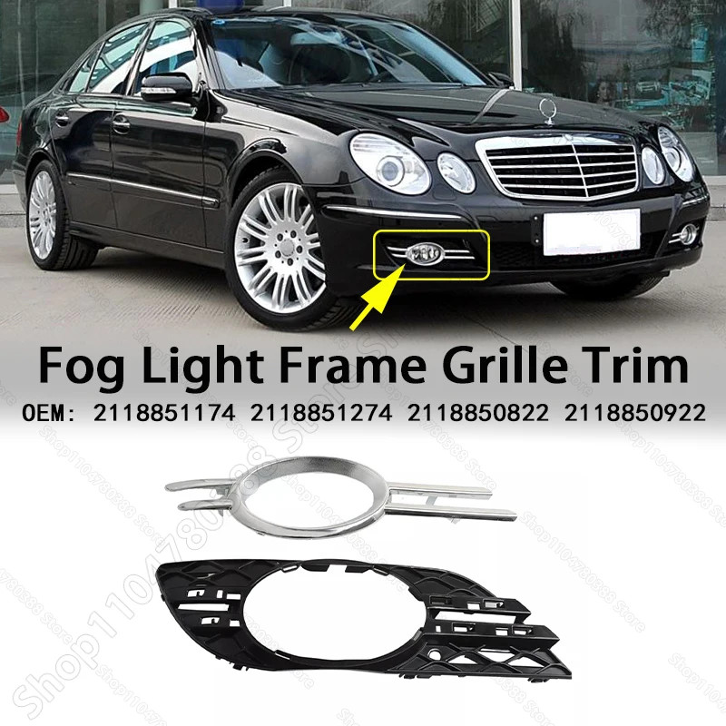 Fog lamp Bezel Grille Trim For 2007-2009 Mercedes-Benz E320/E350/E550/E63 AMG (W211) 2118851174 211