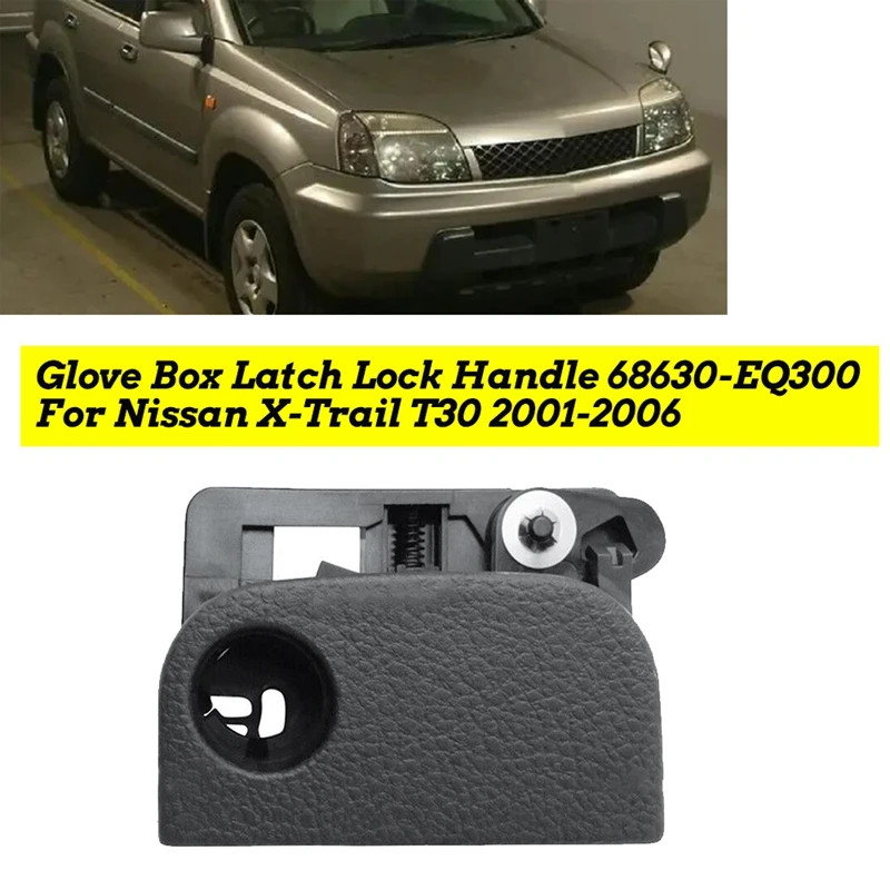 Car Glove Box Latch Lock Handle Parts 68630-EQ300 For Nissan X-Trail T30 2001-2006 Glove Box Lock L