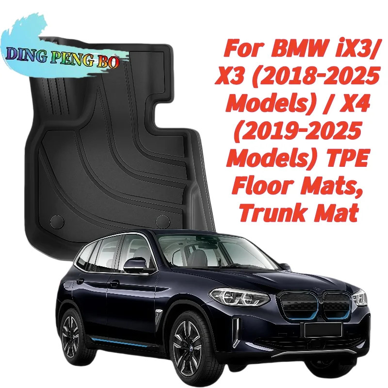 For BMW iX3/X3  2018-2025 Models  / X4 2019-2025 Models  - Custom-Fit TPE Floor Mats, Trunk Mat, Au