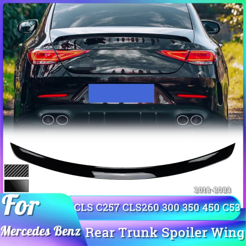 FOR MERCEDES BENZ CLS CLASS C257 W257 CLS300 CLS350 CLS400 CLS53 AMG CAR REAR BOOT SPOILER WING TRU