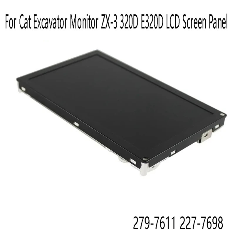 For Cat Excavator Monitor ZX-3 320D E320D LCD Screen Panel 279-7611 227-7698 Replacement